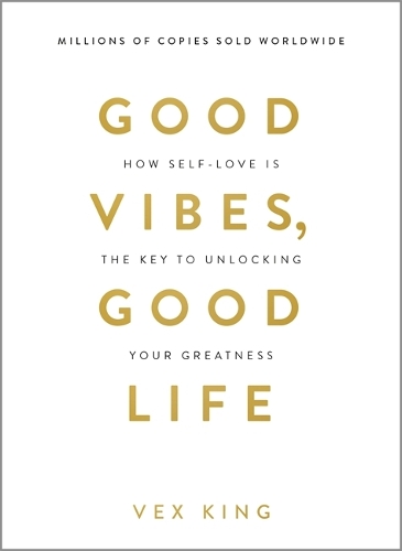 Cover of Good Vibes, Good Life by Vex King